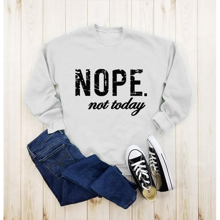 "NOPE NOT TODAY" Women's Printed Casual Fashion Pullover Sweater