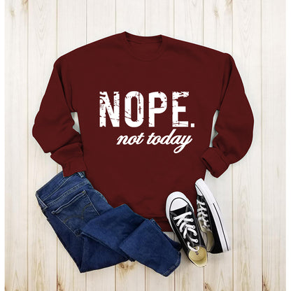 "NOPE NOT TODAY" Women's Printed Casual Fashion Pullover Sweater