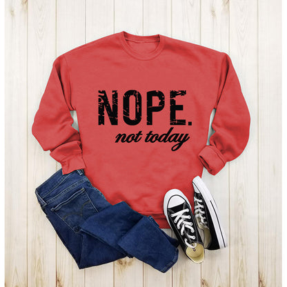 "NOPE NOT TODAY" Women's Printed Casual Fashion Pullover Sweater