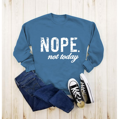 "NOPE NOT TODAY" Women's Printed Casual Fashion Pullover Sweater