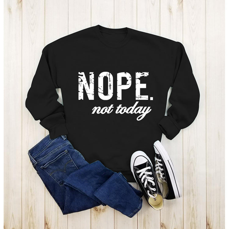 "NOPE NOT TODAY" Women's Printed Casual Fashion Pullover Sweater