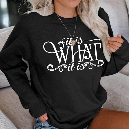 "IT IS WHAT IT IS" Loose Casual Round Neck Sweater